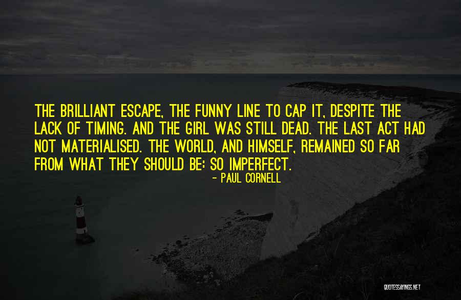 Far Should Quotes By Paul Cornell Far Should Quotes By Paul Cornell