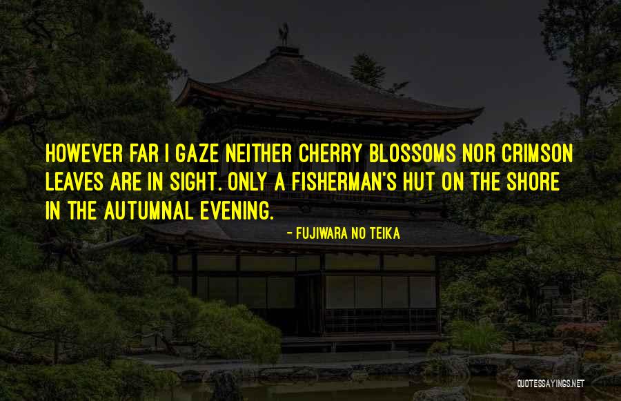 Far Sight Quotes By Fujiwara No Teika