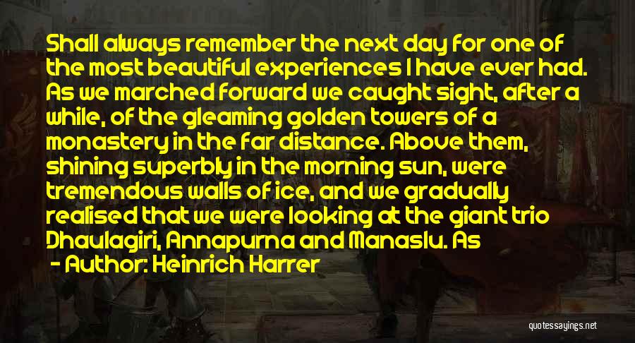 Far Sight Quotes By Heinrich Harrer