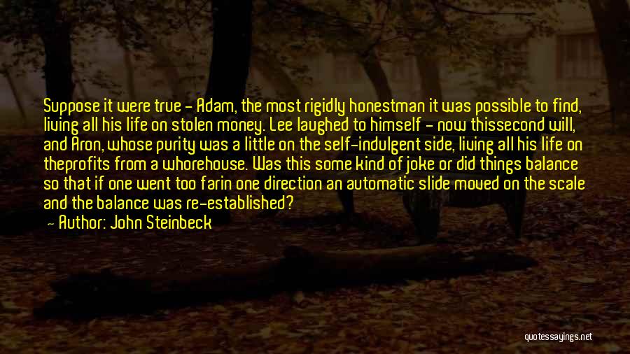 Far Too Kind Quotes By John Steinbeck