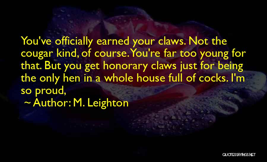 Far Too Kind Quotes By M. Leighton