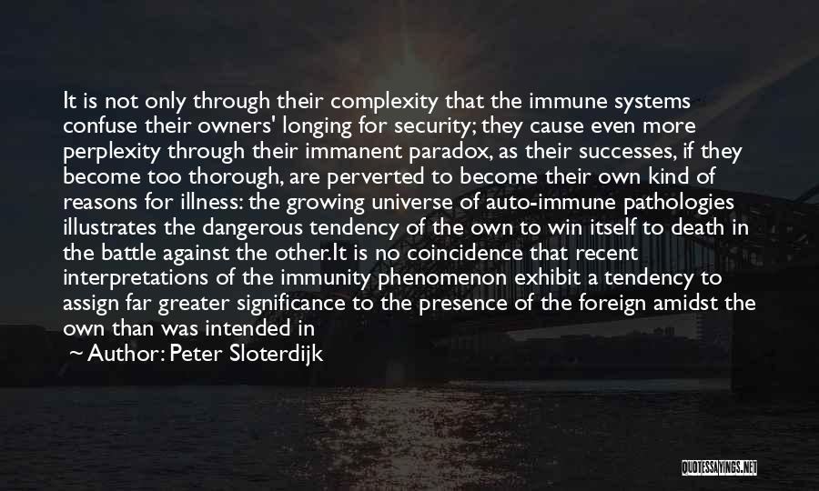 Far Too Kind Quotes By Peter Sloterdijk