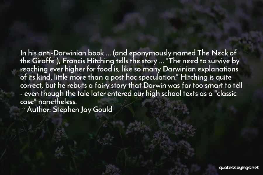 Far Too Kind Quotes By Stephen Jay Gould