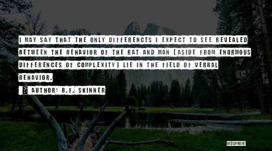 Far Verbal Quotes By B.F. Skinner
