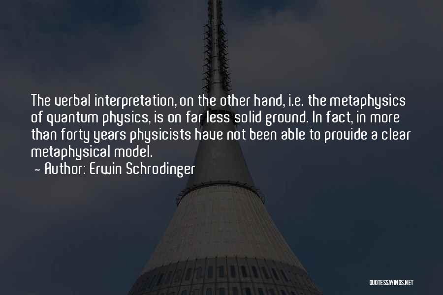 Far Verbal Quotes By Erwin Schrodinger