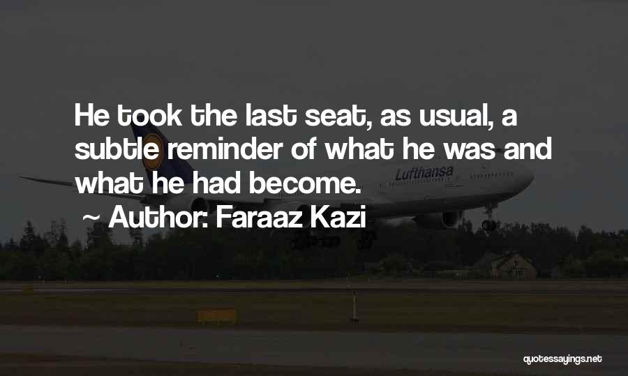 Faraaz Kazi Quotes 1086848