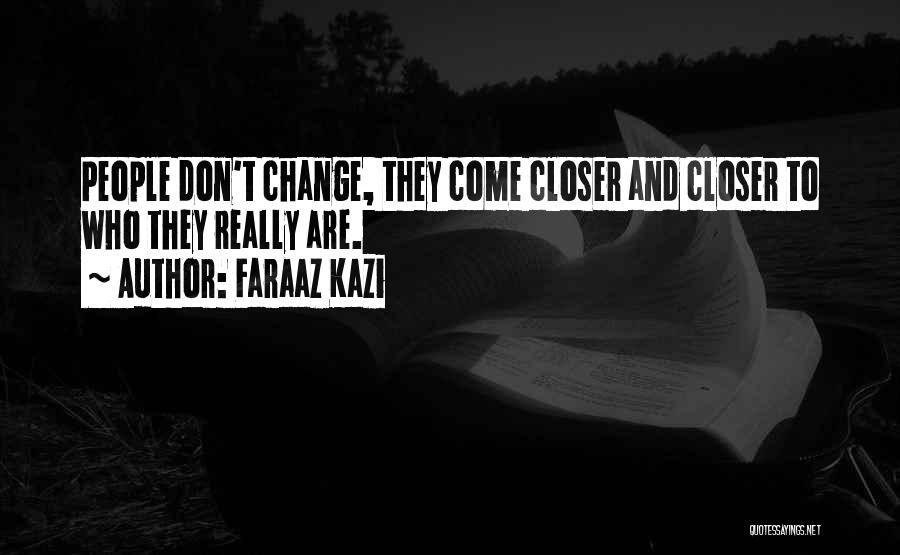 Faraaz Kazi Quotes 1134880