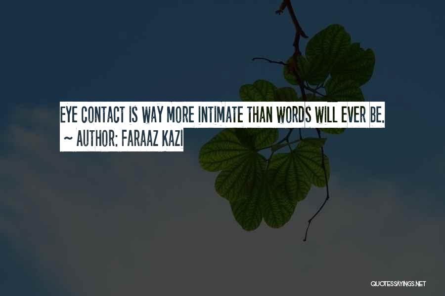 Faraaz Kazi Quotes 2037276