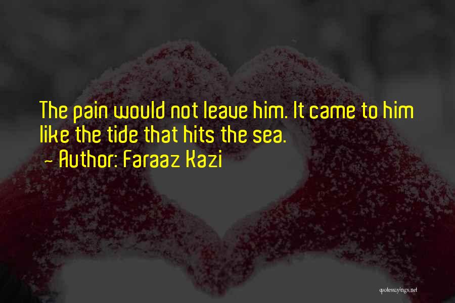 Faraaz Kazi Quotes 2086907