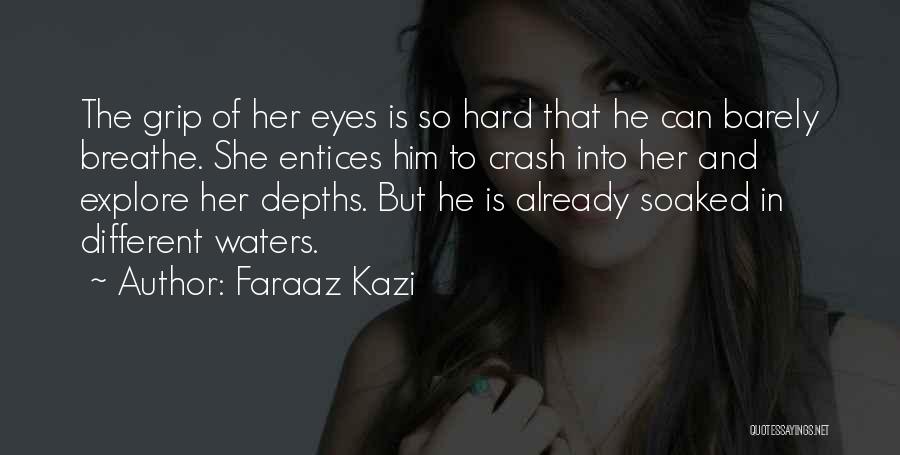 Faraaz Kazi Quotes 217452