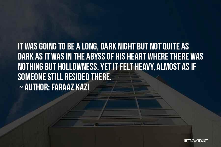 Faraaz Kazi Quotes 430212