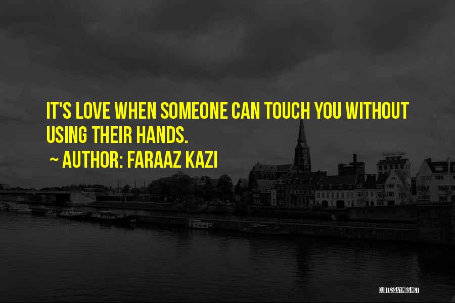 Faraaz Kazi Quotes 572265