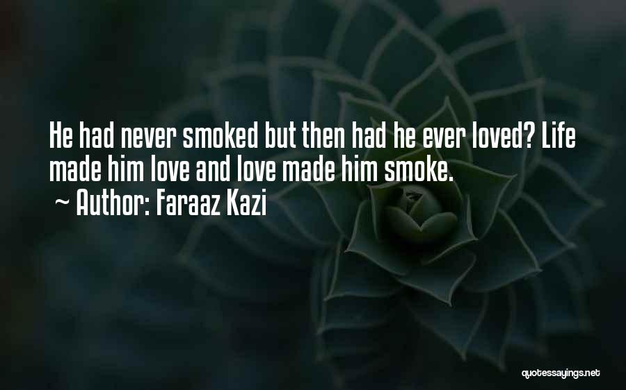 Faraaz Kazi Quotes 622332