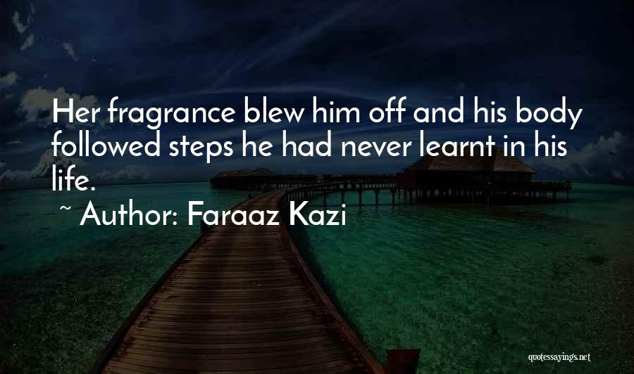 Faraaz Kazi Quotes 832454