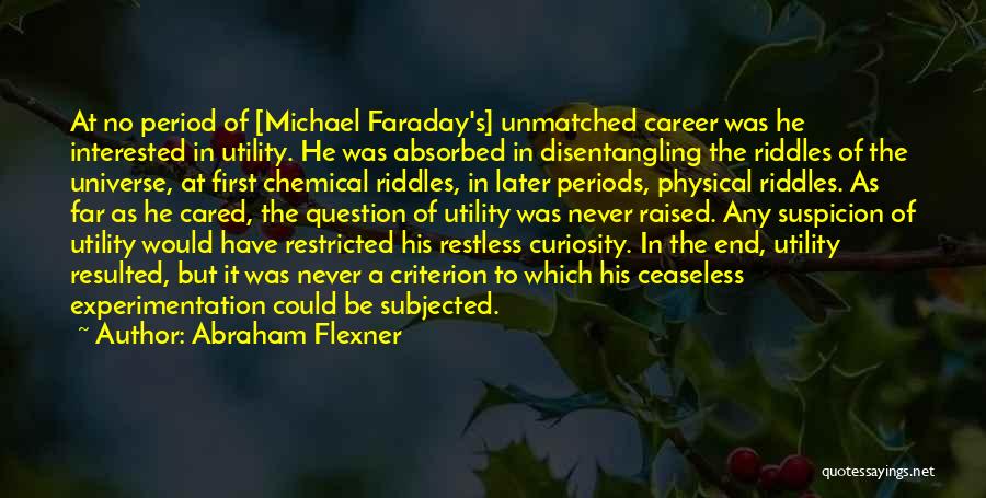 Faraday Quotes By Abraham Flexner