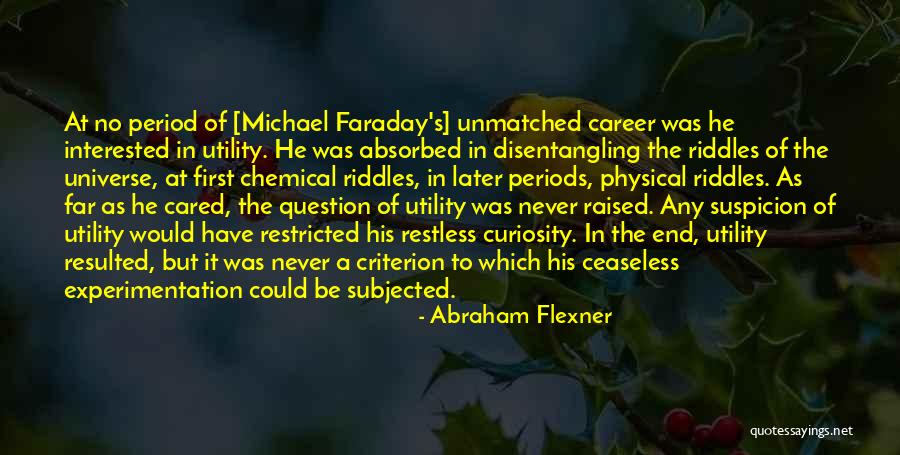 Faraday Quotes By Abraham Flexner