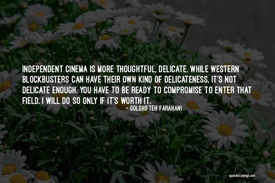 Farahani Quotes By Golshifteh Farahani Farahani Quotes By Golshifteh Farahani