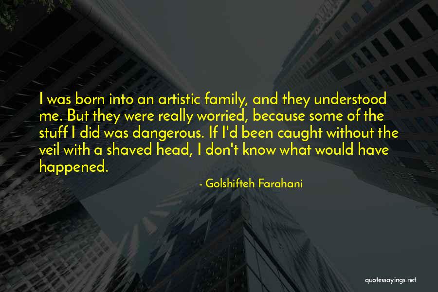 Farahani Quotes By Golshifteh Farahani Farahani Quotes By Golshifteh Farahani