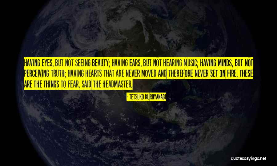 Farahnaz Asghari Quotes By Tetsuko Kuroyanagi Farahnaz Asghari Quotes By Tetsuko Kuroyanagi