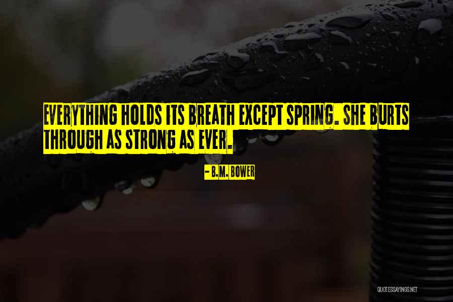 Farahnaz Mohammadi Quotes By B.M. Bower Farahnaz Mohammadi Quotes By B.M. Bower