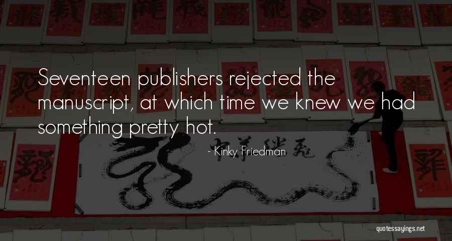 Farajollahi Quotes By Kinky Friedman Farajollahi Quotes By Kinky Friedman