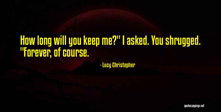 Farak Quotes By Lucy Christopher Farak Quotes By Lucy Christopher