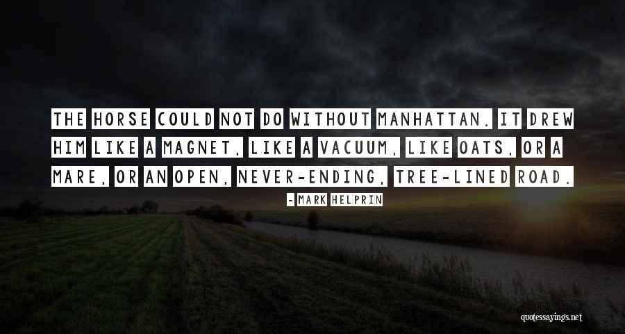 Farak Quotes By Mark Helprin Farak Quotes By Mark Helprin