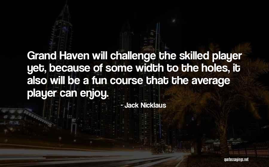 Faraldo Quotes By Jack Nicklaus Faraldo Quotes By Jack Nicklaus
