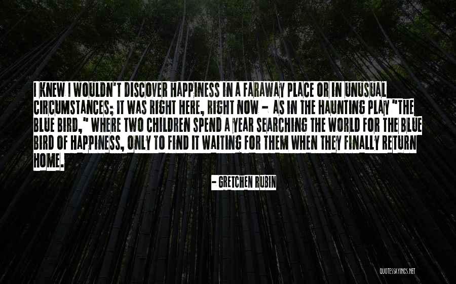 Faraway Quotes By Gretchen Rubin Faraway Quotes By Gretchen Rubin