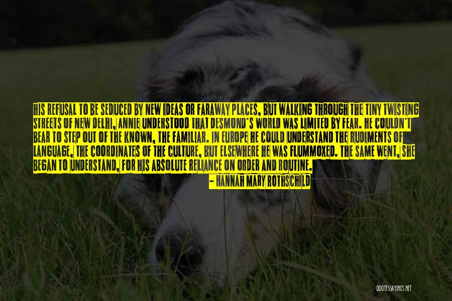 Faraway Quotes By Hannah Mary Rothschild Faraway Quotes By Hannah Mary Rothschild