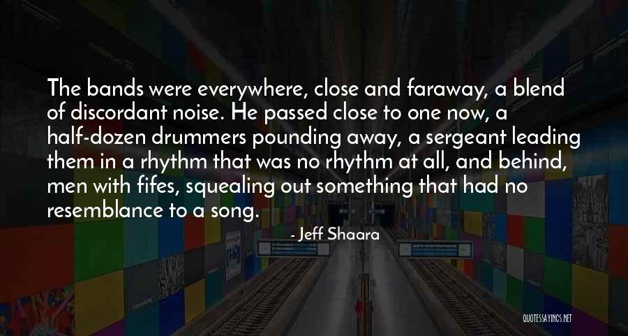 Faraway Quotes By Jeff Shaara Faraway Quotes By Jeff Shaara
