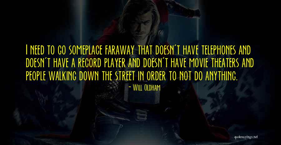 Faraway Quotes By Will Oldham Faraway Quotes By Will Oldham