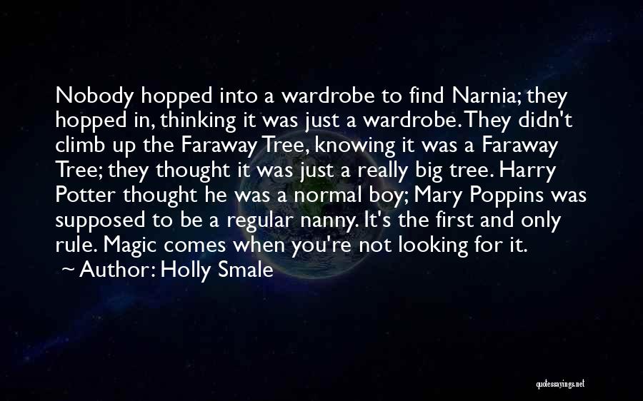 Faraway Tree Quotes By Holly Smale