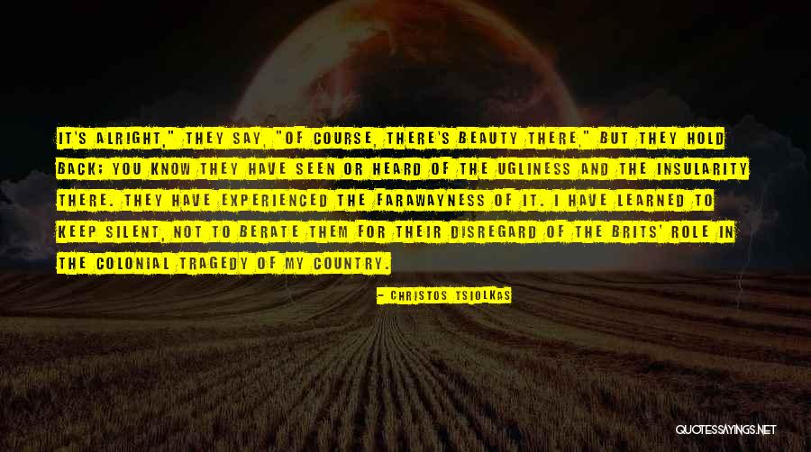 Farawayness Quotes By Christos Tsiolkas Farawayness Quotes By Christos Tsiolkas