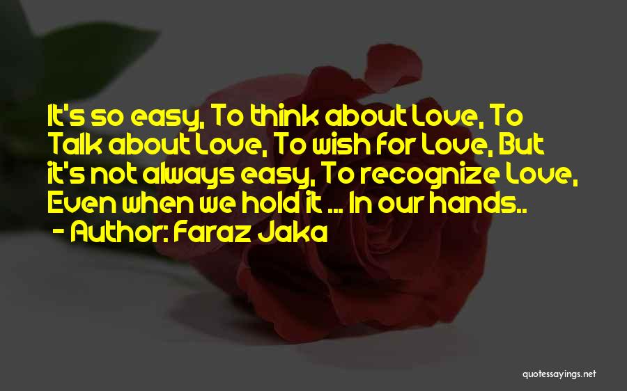 Faraz Jaka Quotes 1815143