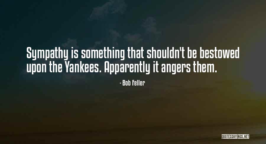 Farazi V Quotes By Bob Feller Farazi V Quotes By Bob Feller