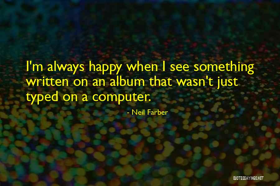 Farber Quotes By Neil Farber Farber Quotes By Neil Farber