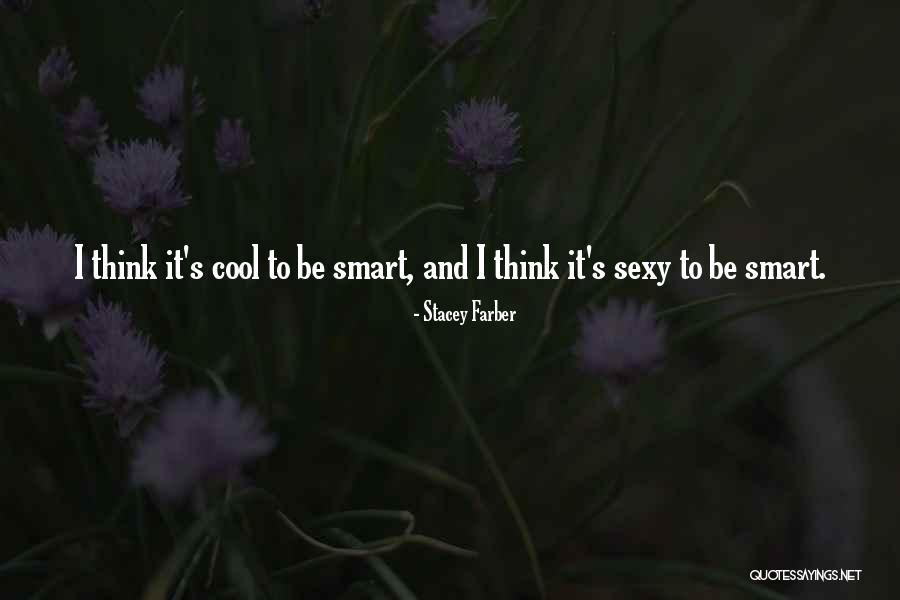 Farber Quotes By Stacey Farber Farber Quotes By Stacey Farber