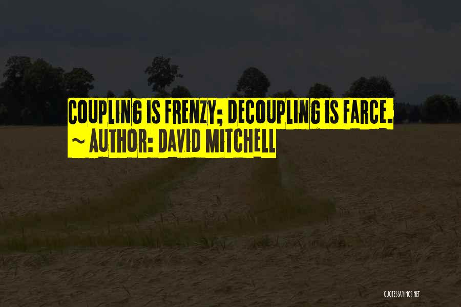 Farce Quotes By David Mitchell