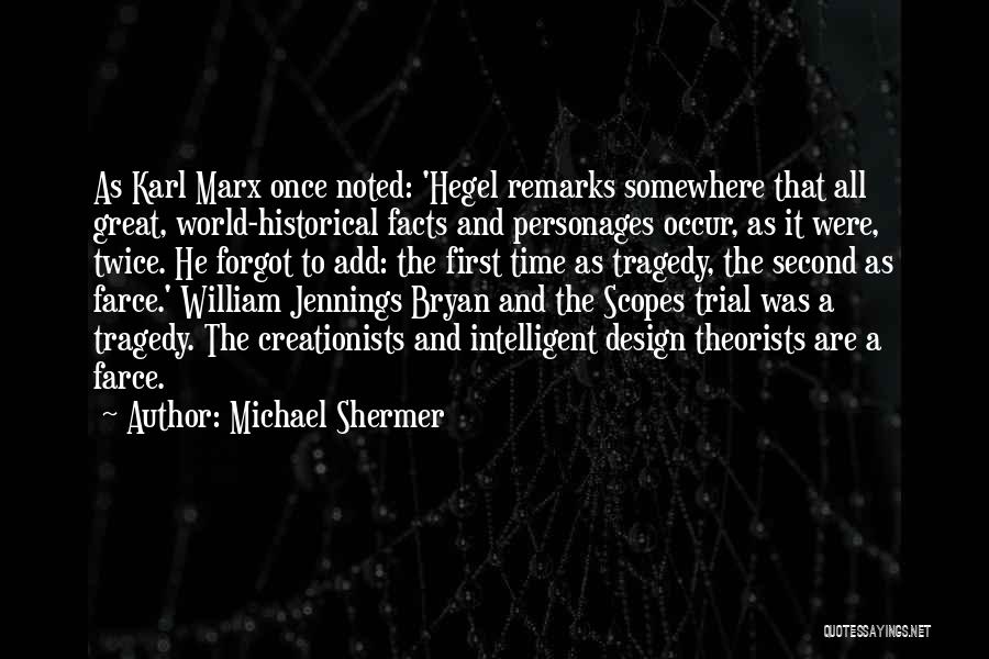 Farce Quotes By Michael Shermer