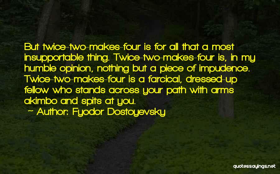 Farcical Quotes By Fyodor Dostoyevsky