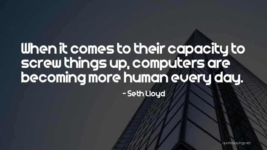 Fardan Quotes By Seth Lloyd Fardan Quotes By Seth Lloyd