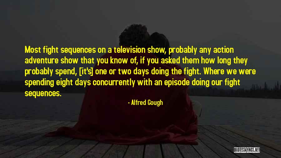 Farei Working Quotes By Alfred Gough Farei Working Quotes By Alfred Gough
