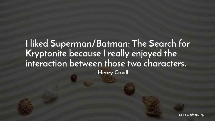 Faress Bhuiyan Quotes By Henry Cavill Faress Bhuiyan Quotes By Henry Cavill
