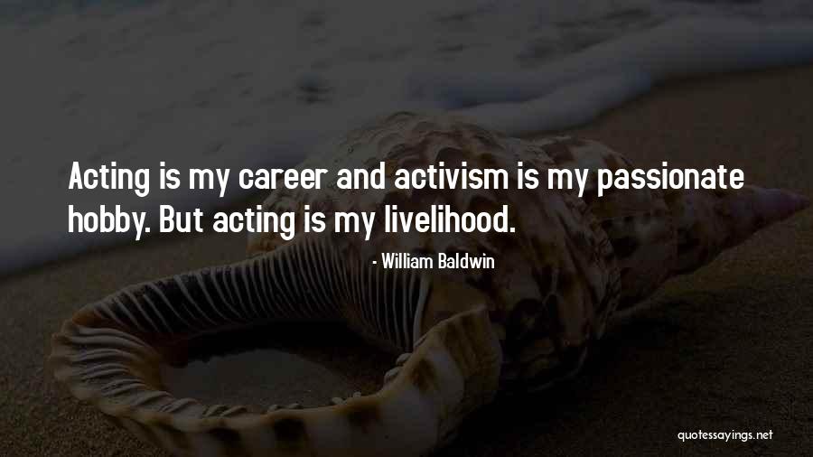 Faress Bhuiyan Quotes By William Baldwin Faress Bhuiyan Quotes By William Baldwin