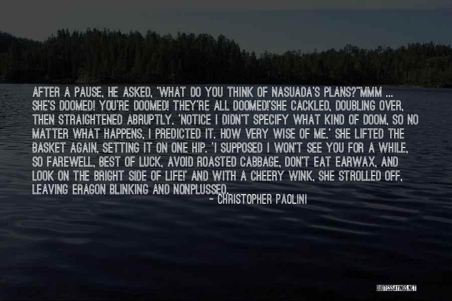 Farewell All The Best Quotes By Christopher Paolini Farewell All The Best Quotes By Christopher Paolini