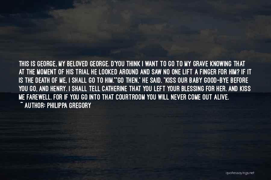 Farewell Death Quotes By Philippa Gregory
