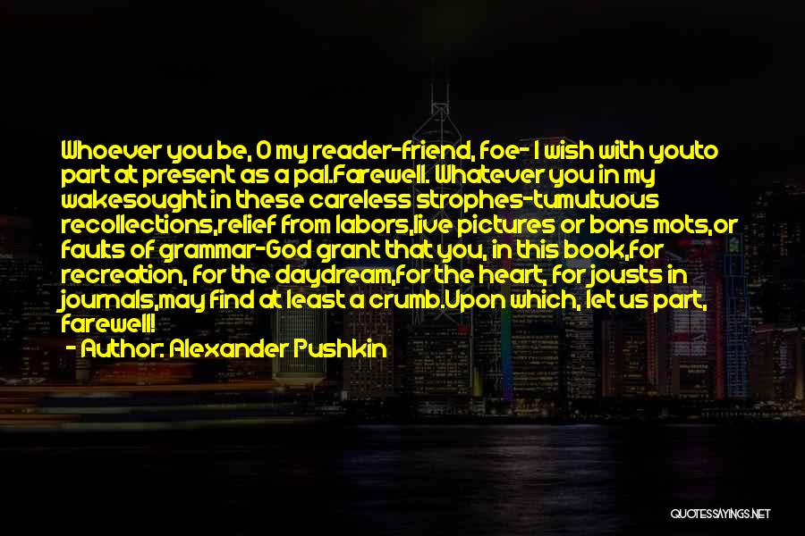 Farewell Friend Quotes By Alexander Pushkin