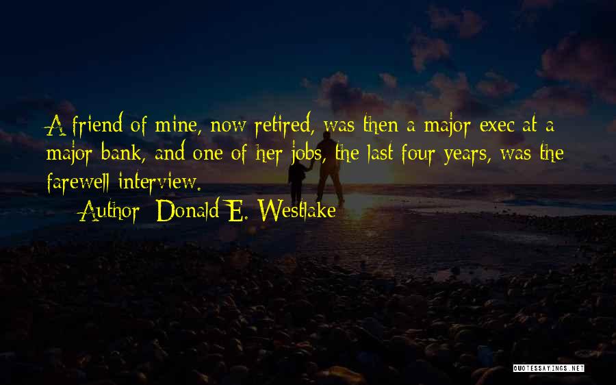 Farewell Friend Quotes By Donald E. Westlake