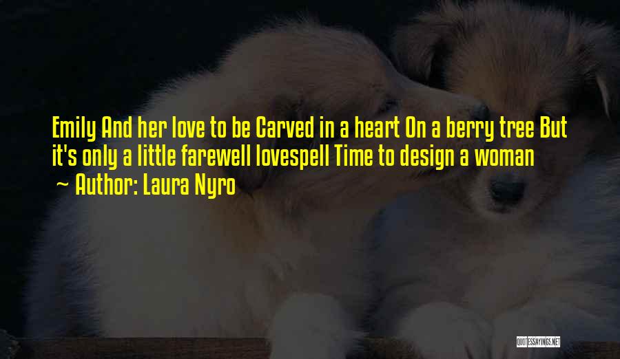 Farewell Love Quotes By Laura Nyro